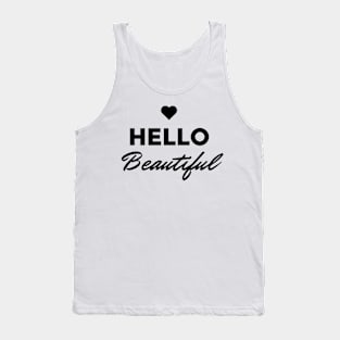 Hello Beautiful Tank Top